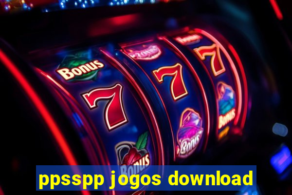 ppsspp jogos download